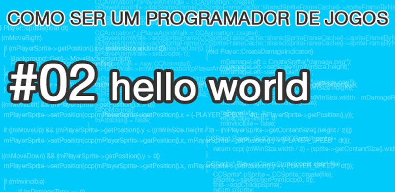 Como ser um programador de jogos: Hello World