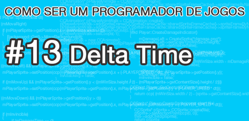 Como ser um programador de jogos: Delta Time