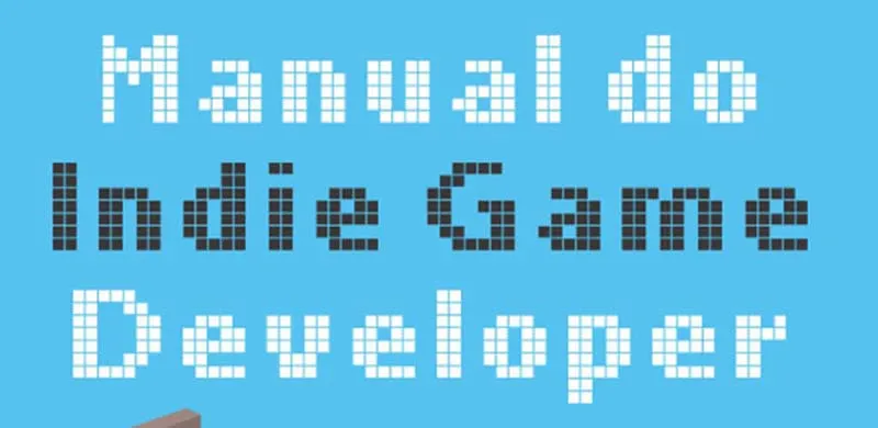 Manual do Indie Game Developer - Versão Android e iOS | Game Developer